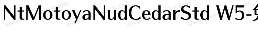 NtMotoyaNudCedarStd W5字体转换